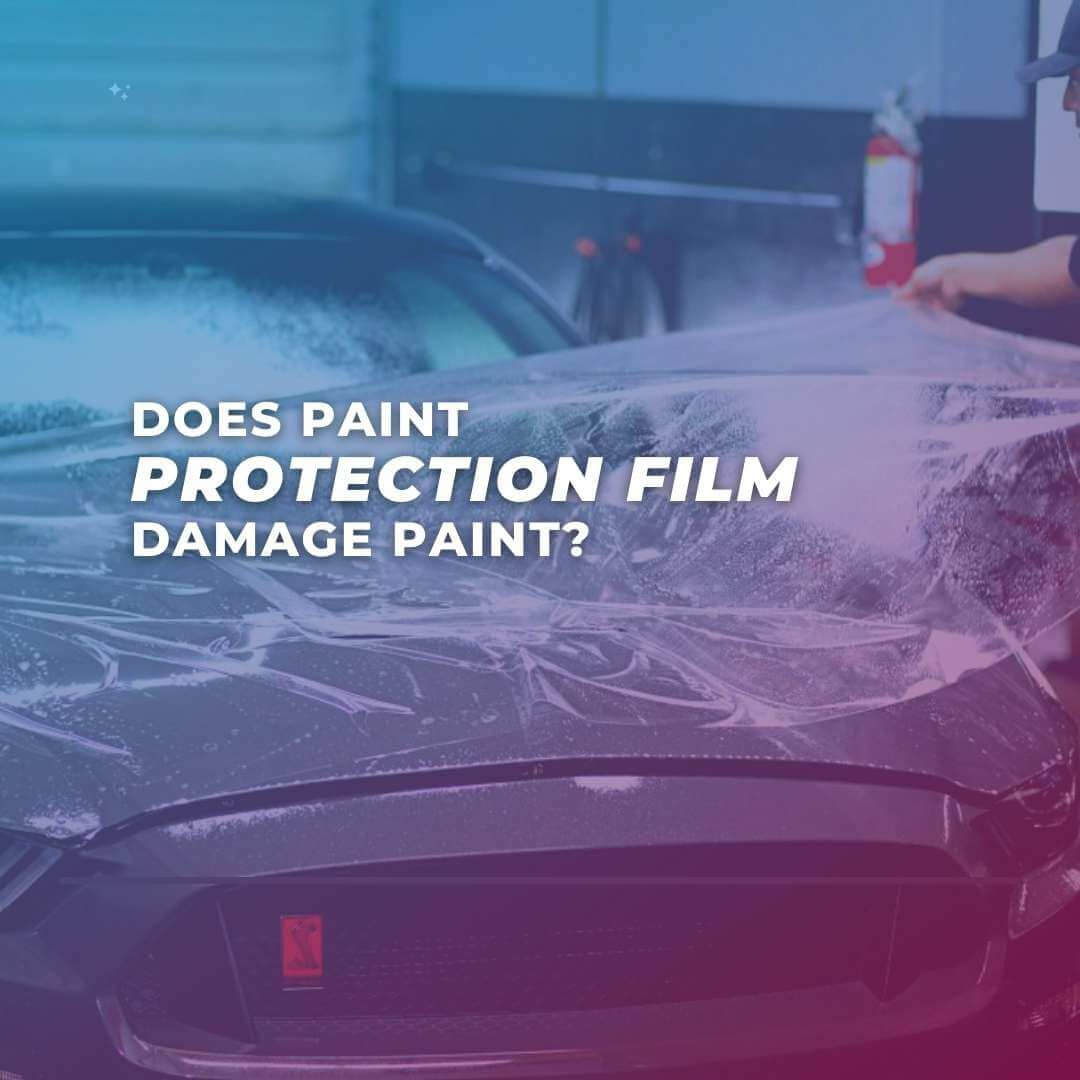 Does Paint Protection Film Damage Paint? does ppf protect against scratches Does ppf damages paint