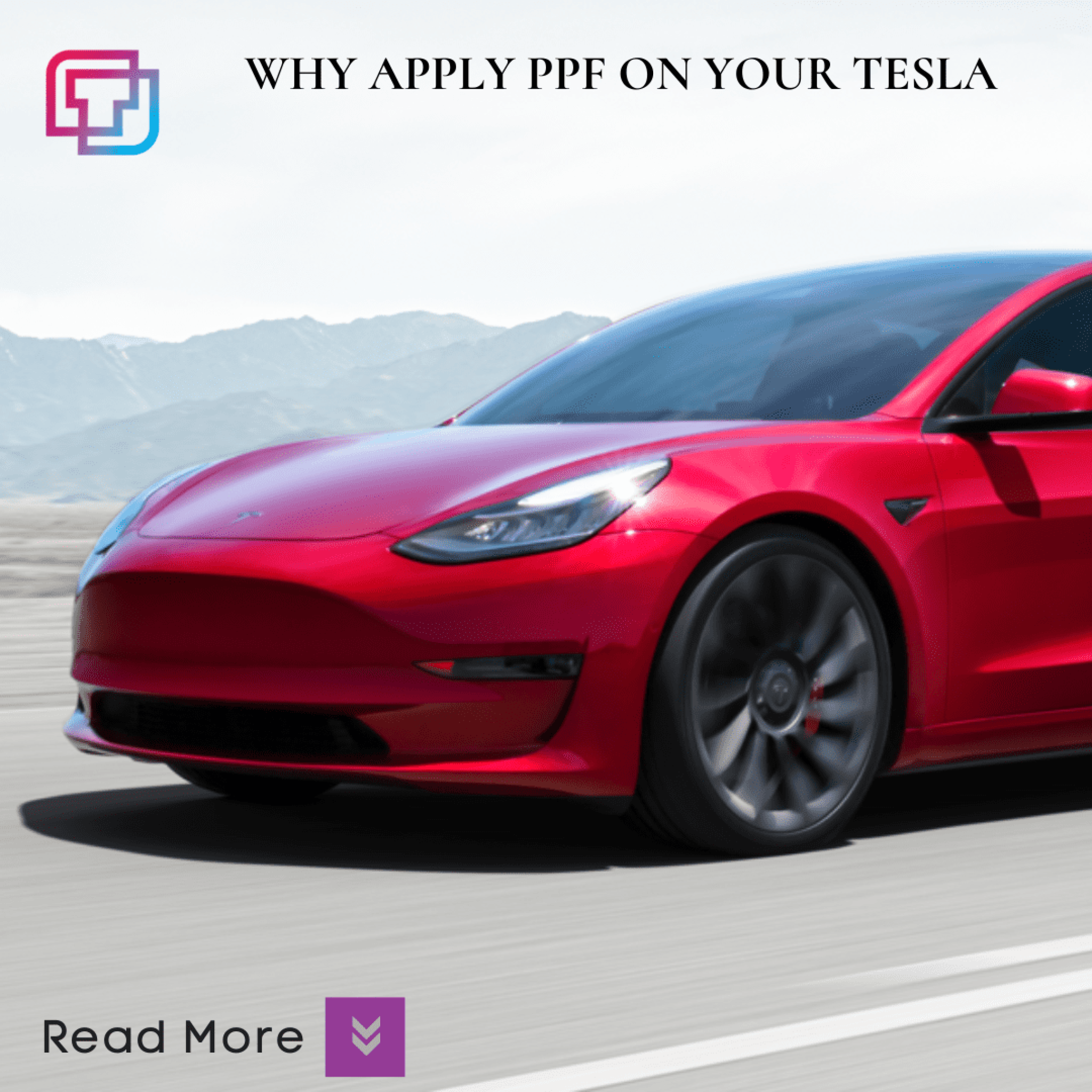 Why apply ppf on your tesla