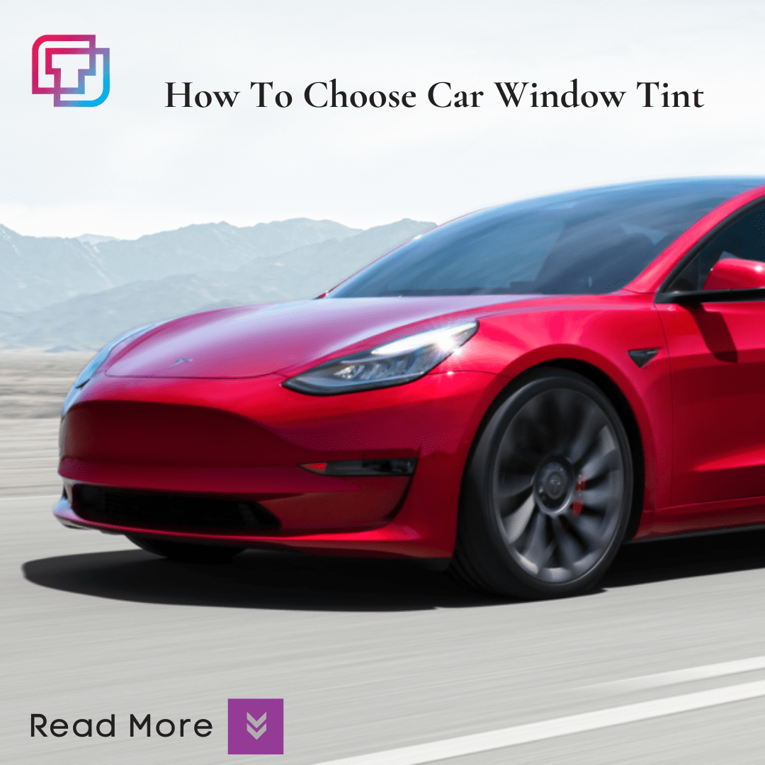 How to Choose car window tint