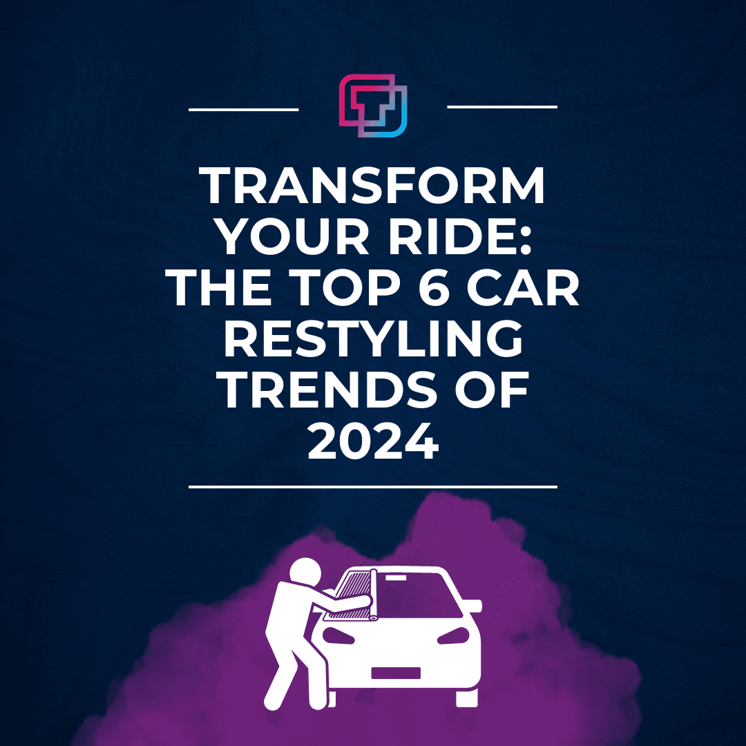 Transform Your Ride: The Top 6 Car Restyling Trends of 2024